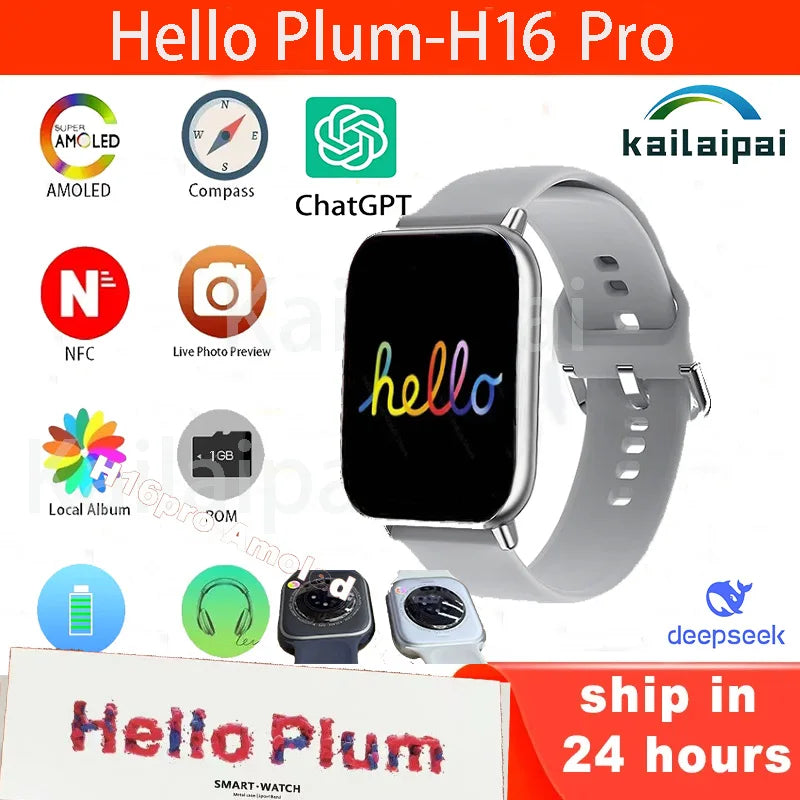 Hello Plum H16 Pro AMOLED Smart Watch Men Women NFC Compass Deepseek Smartwatch ChatGPT Photo Album Sport Watch For Android Ios
